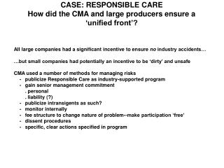 CASE: RESPONSIBLE CARE How did the CMA and large producers ensure a ‘unified front’?