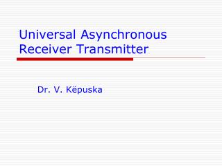 Universal Asynchronous Receiver Transmitter