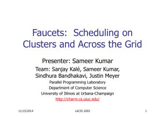 Faucets: Scheduling on Clusters and Across the Grid