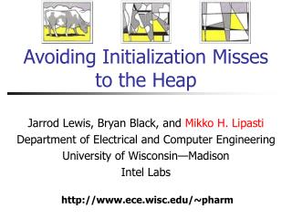 Avoiding Initialization Misses to the Heap