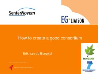 How to create a good consortium