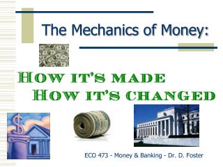 The Mechanics of Money: