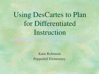 Using DesCartes to Plan for Differentiated Instruction