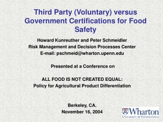 Howard Kunreuther and Peter Schmeidler Risk Management and Decision Processes Center