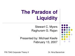 The Paradox of Liquidity