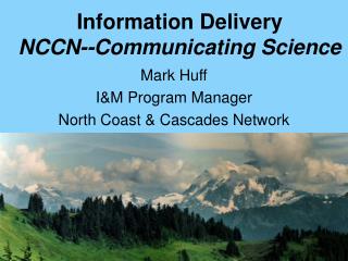 Information Delivery NCCN--Communicating Science