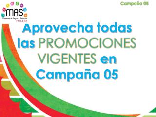 Aprovecha todas las PROMOCIONES VIGENTES en Campaña 05