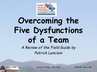 Overcoming the Five Dysfunctions of a Team