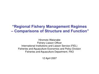 “Regional Fishery Management Regimes – Comparisons of Structure and Function”
