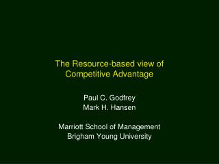 The Resource-based view of Competitive Advantage