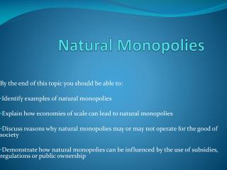 Natural Monopolies