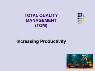 TOTAL QUALITY MANAGEMENT (TQM)