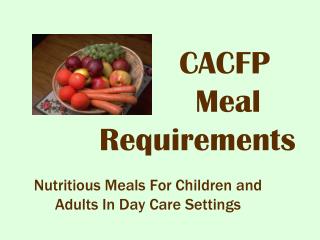 CACFP Meal Requirements