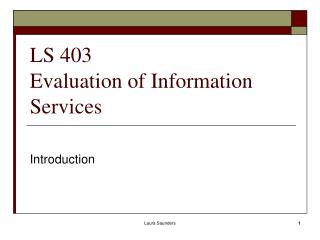 LS 403 Evaluation of Information Services