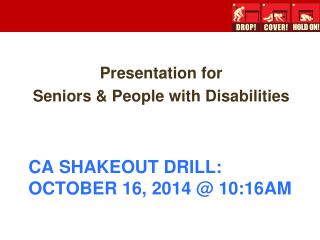 CA SHAKEOUT DRILL: OCTOBER 16, 2014 @ 10:16AM