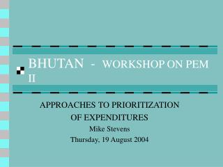 BHUTAN - WORKSHOP ON PEM II