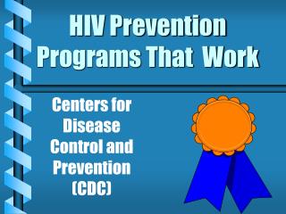 HIV Prevention Programs That Work