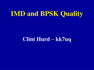 IMD and BPSK Quality