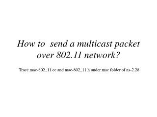 How to send a multicast packet over 802.11 network?