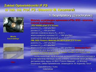 Zakład Optoelektroniki IF PS dr hab. inż. Prof. PS - Sławomir M. Kaczmarek