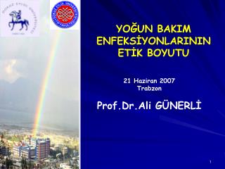 YOĞUN BAKIM ENFEKSİYONLARININ ETİK BOYUTU