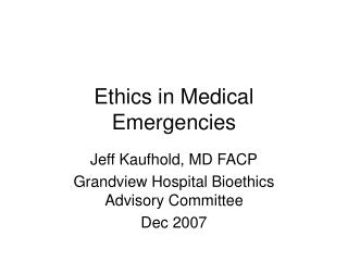 Ethics in Medical Emergencies