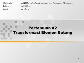 Pertemuan #2 Transformasi Elemen Batang