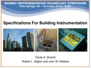 Derek A. Skolnik Robert L. Nigbor and John W. Wallace