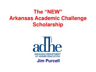 The “NEW” Arkansas Academic Challenge Scholarship