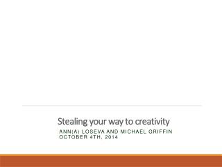 Stealing your way to creativity