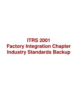 ITRS 2001 Factory Integration Chapter Industry Standards Backup