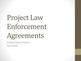 Project Law Enforcement Agreements