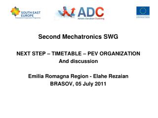 Second Mechatronics SWG NEXT STEP – TIMETABLE – PEV ORGANIZATION And discussion