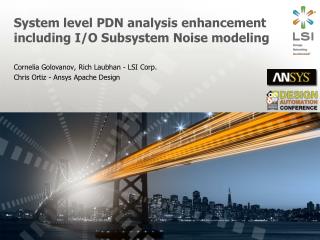System level PDN analysis enhancement including I/O Subsystem Noise modeling