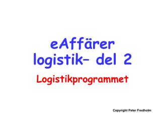 eAffärer logistik– del 2 Logistikprogrammet