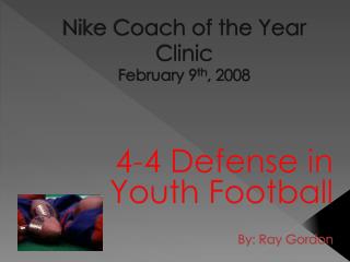 Nike Coach of the Year Clinic February 9 th , 2008