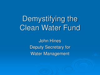 Demystifying the Clean Water Fund