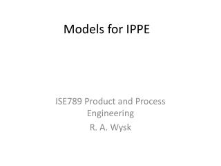 Models for IPPE