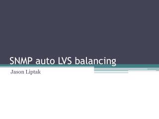 SNMP auto LVS balancing