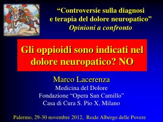 Gli oppioidi sono indicati nel dolore neuropatico ? NO