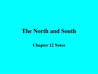 The North and South