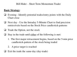Bill Hider – Short Term Momentum Trader
