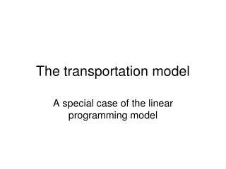 The transportation model