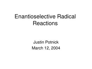 Enantioselective Radical Reactions