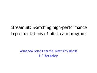 StreamBit: Sketching high-performance implementations of bitstream programs