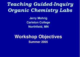 Teaching Guided-Inquiry Organic Chemistry Labs