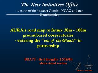 The New Initiatives Office - a partnership between Gemini, NOAO and our Communities