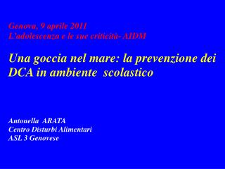 Genova, 9 aprile 2011 L’adolescenza e le sue criticità- AIDM