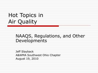 Hot Topics in Air Quality