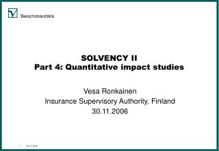 SOLVENCY II Part 4: Quantitative impact studies